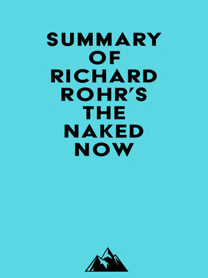 cover image of Summary of Richard Rohr's the Naked Now